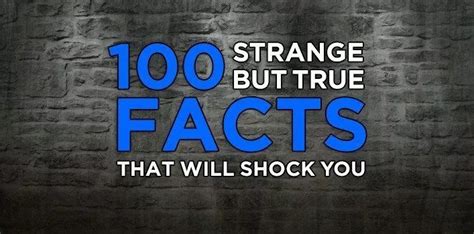 crazy unbelievable true facts.